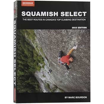 スコーミッシュ　クライミングガイド　Squamish Select Squamish Climbing Guidebook(スコーミッシュクライミングガイド